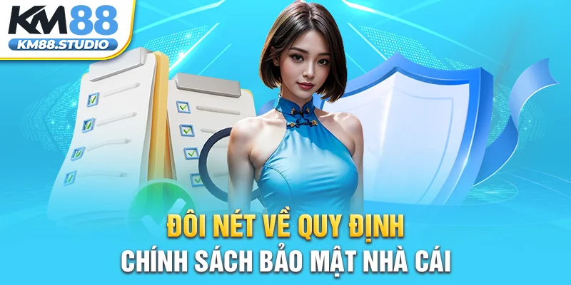 Đôi nét về quy định chính sách bảo mật nhà cái