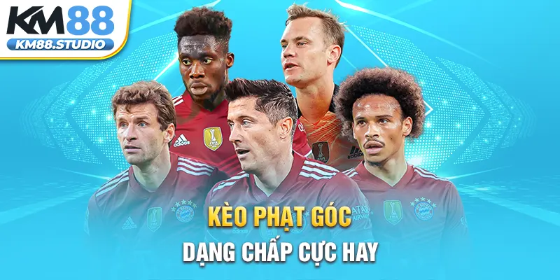 Kèo phạt góc dạng chấp cực hay